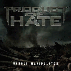 Product Of Hate : Unholy Manipulator